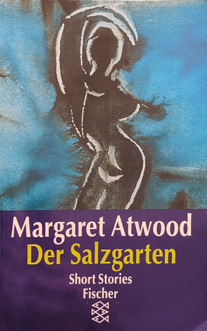 Der Salzgarten by Margaret Atwood