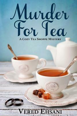 Murder for Tea by Vered Ehsani