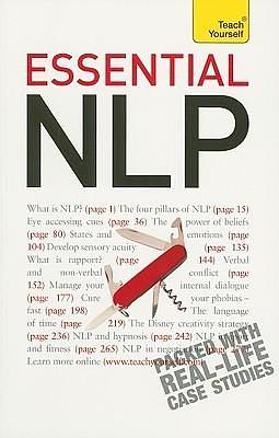 Essential Neuro Linguistic Programming: A Teach Yourself Guide by Amanda Vickers, Steve Bavister, Steve Bavister