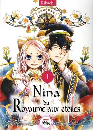 Nina du Royaume aux étoiles, Tome 1 by Rikachi