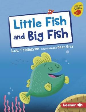 Little Fish and Big Fish by Lou Treleaven