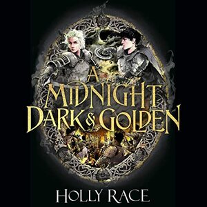 A Midnight Dark and Golden by Holly Race