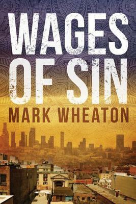 Wages of Sin by Mark Wheaton