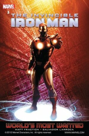 Invincible Iron Man, Vol. 3: World's Most Wanted, Book 2 by Matt Fraction, Salvador Larroca