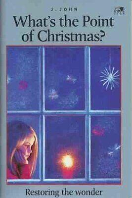 What's the Point of Christmas? by J. John