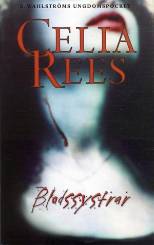 Blodssystrar by Celia Rees