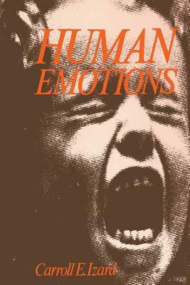 Human Emotions by Carroll E. Izard