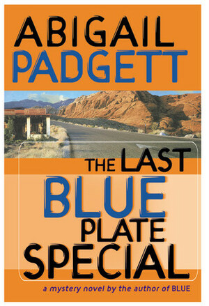 The Last Blue Plate Special by Abigail Padgett