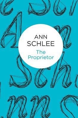 The Proprietor by Ann Schlee