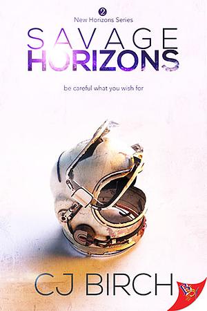 Savage Horizons by C.J. Birch