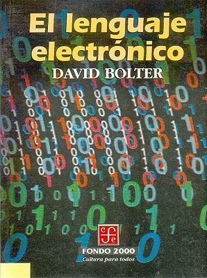 El Lenguaje Electronico by J. David Bolter, Georg Christoph Lichtenberg