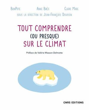 Tout comprendre (ou presque) sur le climat by Claire Marc, Anne Brès, BonPote