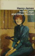 In the Cage and Other Stories by Henry James, S. Gorley Putt