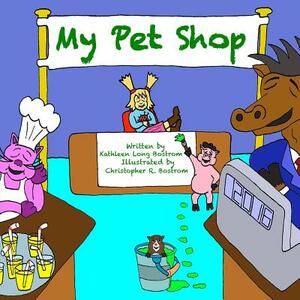 My Pet Shop by Kathleen Long Bostrom