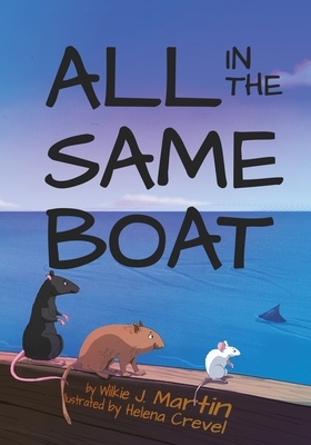 All In The Same Boat by Helena Crevel, Wilkie J. Martin