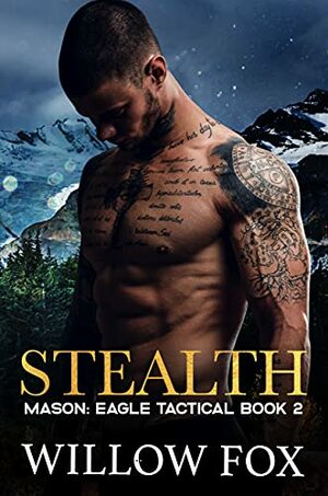 STEALTH by Willow Fox