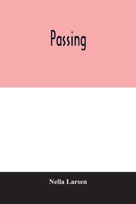 Passing by Nella Larsen