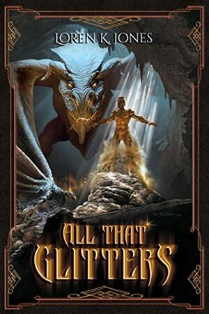 All that Glitters by Loren K. Jones