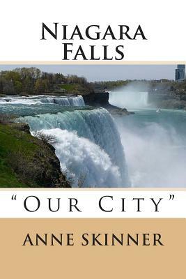Niagara Falls: "Our City" by Anne Skinner