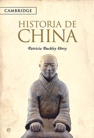 Historia de China: Cambridge by Patricia Buckley Ebrey