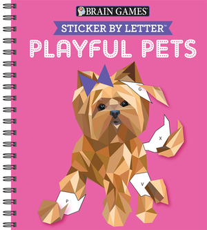 Brain Games - Sticker by Letter: Playful Pets (Sticker Puzzles - Kids Activity Book) by Brain Games, Publications International Ltd, New Seasons