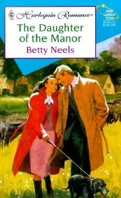 The Daughter of the Manor by Betty Neels