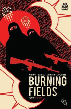 Burning Fields #4 by Colin Lorimer, Tim Daniel, Michael Moreci