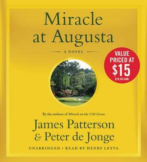 Miracle at Augusta by Peter Dejonge, James Patterson