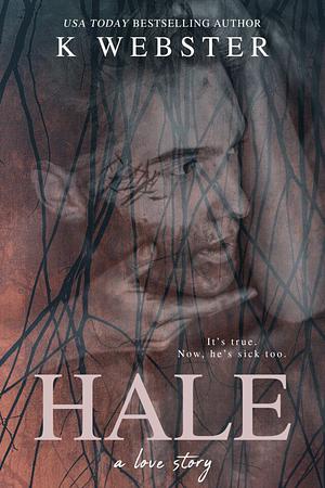 Hale by K Webster