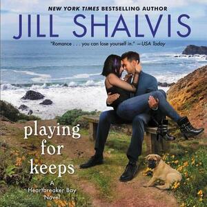 Playing for Keeps: A Heartbreaker Bay Novel by Jill Shalvis