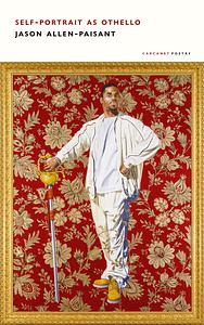 Self-Portrait As Othello by Jason Allen-Paisant