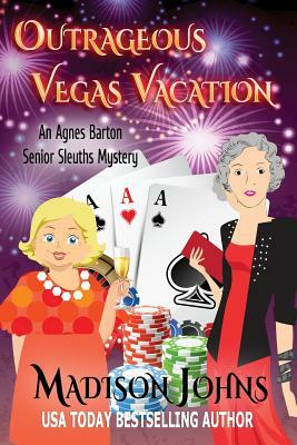 Outrageous Vegas Vacation by Madison Johns