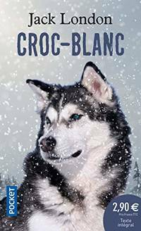 Croc-Blanc by Jack London