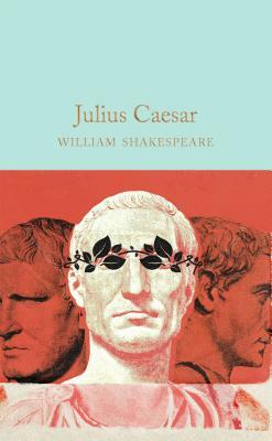 Julius Caesar by William Shakespeare