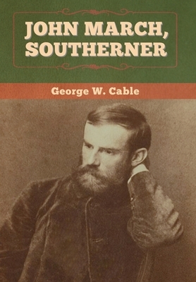 John March, Southerner by George W. Cable