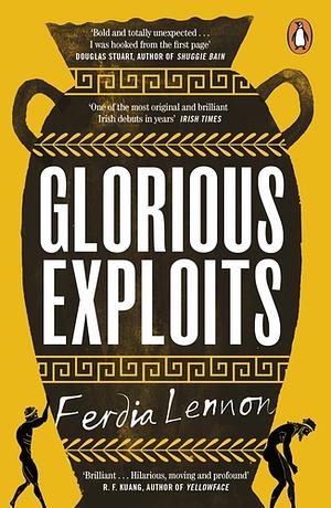 Glorious Exploits by Ferdia Lennon