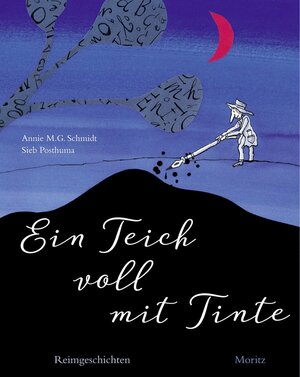 Ein Teich voll mit Tinte: Reimgeschichten by Annie M.G. Schmidt