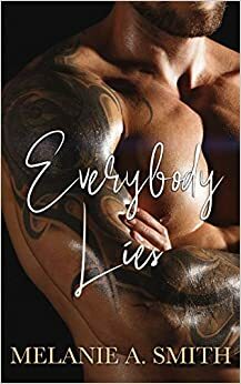 Everybody Lies by Melanie A. Smith