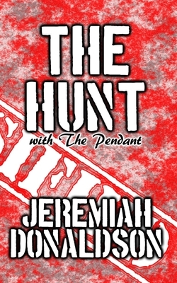 The Hunt by Jeremiah Donaldson