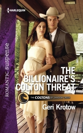 The Billionaire's Colton Threat by Geri Krotow