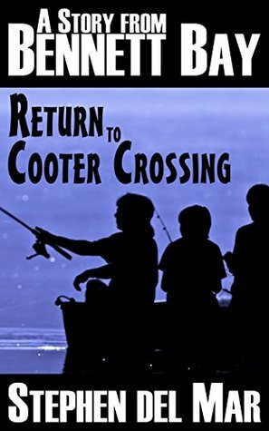 Return to Cooter Crossing by Stephen del Mar