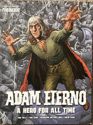 Adam Eterno: A Hero for All Time, Volume 1 by Tom Tully