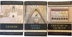 Memory of Fire Trilogy: Volume 1, Genesis; Volume 2, Faces & Masks; Volume 3, Century of the Wind by Eduardo Galeano, Eduardo Galeano, Cedric Belfrage [translator]