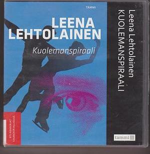 Kuolemanspiraali by Leena Lehtolainen, Krista Putkonen-Örn