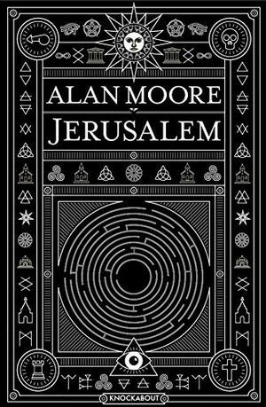 Jerusalem: A Novel by Alan Moore