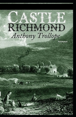 Castle Richmond Annotated by Anthony Trollope