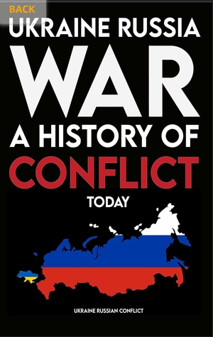 Ukraine Russia War a History of Conflict Today by Ukraine Russian Conflict Books
