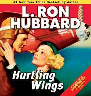 Hurtling Wings by L. Ron Hubbard