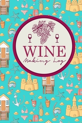 Wine Making Log by Rogue Plus Publishing