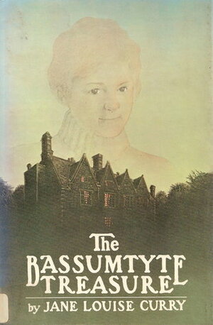 The Bassumtyte Treasure by Jane Louise Curry